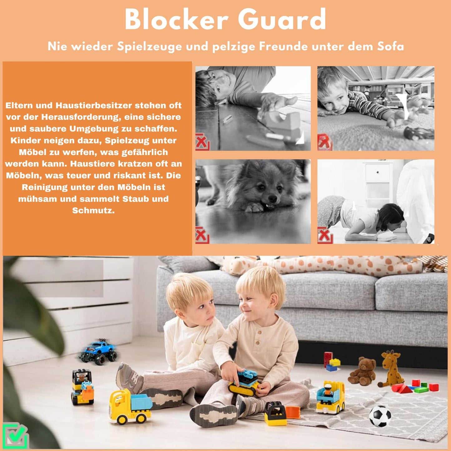 Blocker Guard - Nie wieder Spielzeuge und pelzigen Freunde unter dem Sofa!